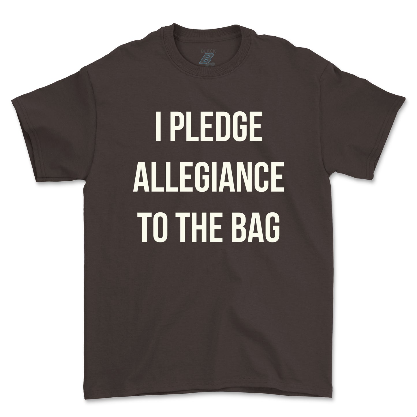 I PLEDGE ALLEGIANCE TO THE BAG TEE (UNISEX FIT)