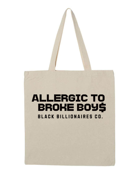 ALLERGIC TO BROKE BOYS TOTE (UNISEX FIT)