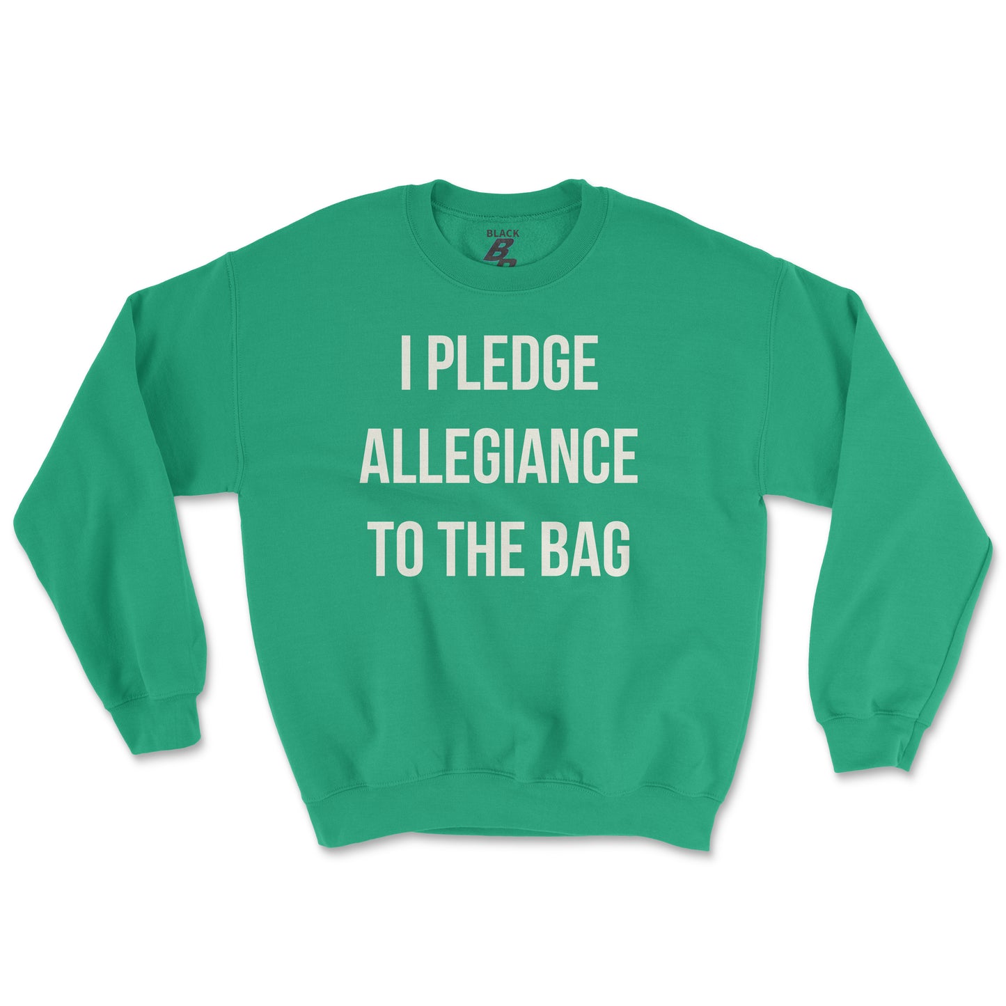 I PLEDGE ALLEGIANCE TO THE BAG CREWNECK (UNISEX FIT)
