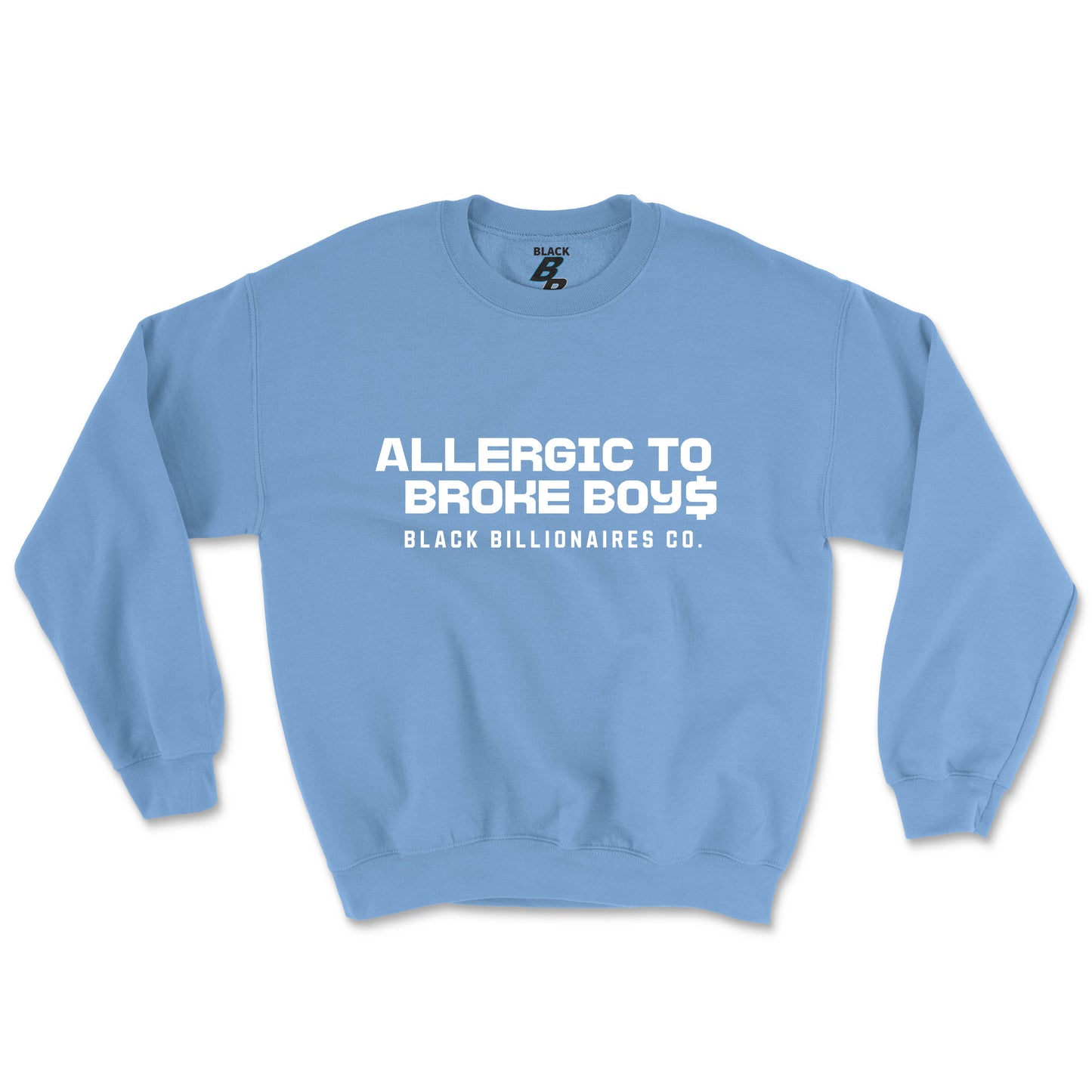 ALLERGIC TO BROKE BOYS CREWNECK (UNISEX FIT)