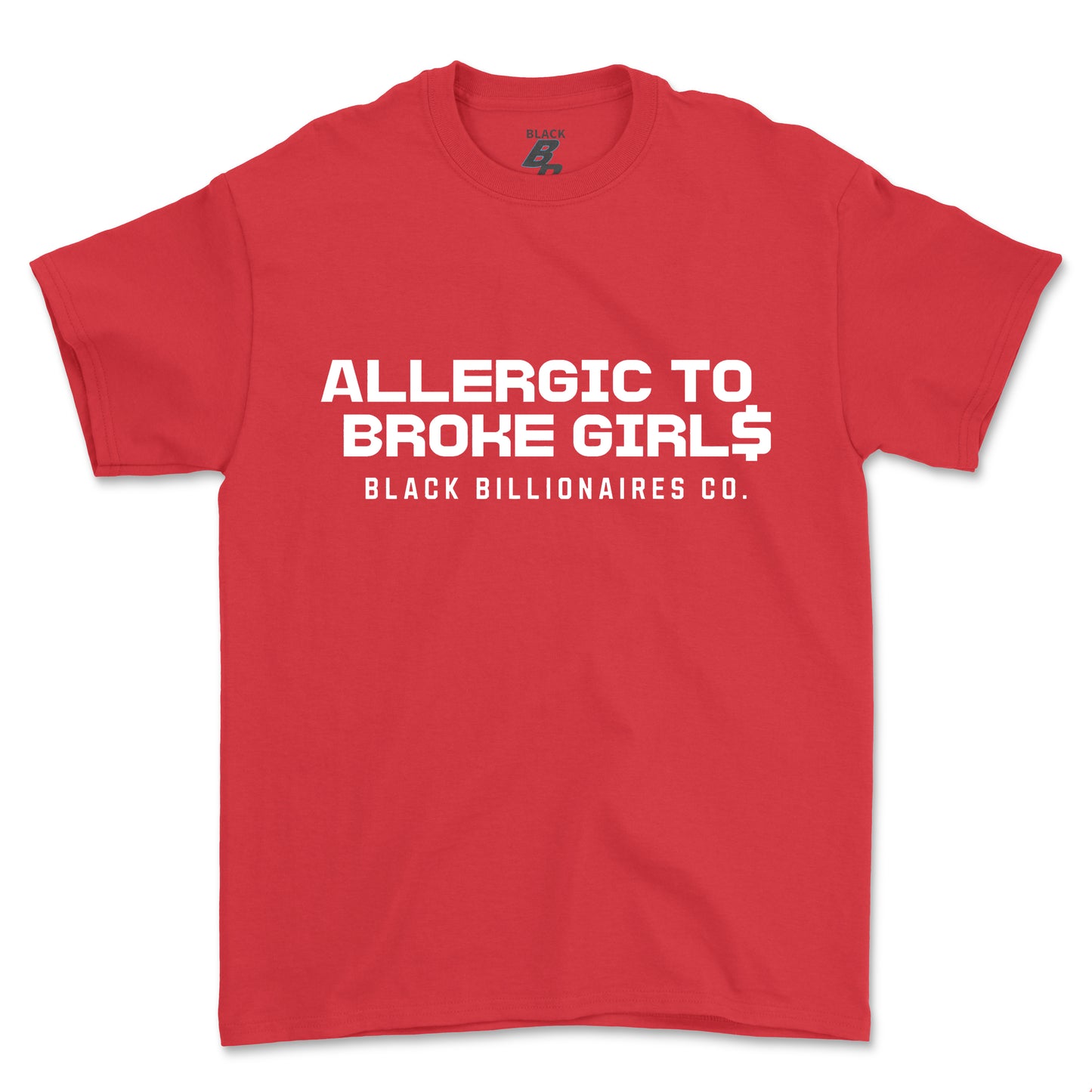 ALLERGIC TO BROKE GIRLS TEE (UNISEX FIT)