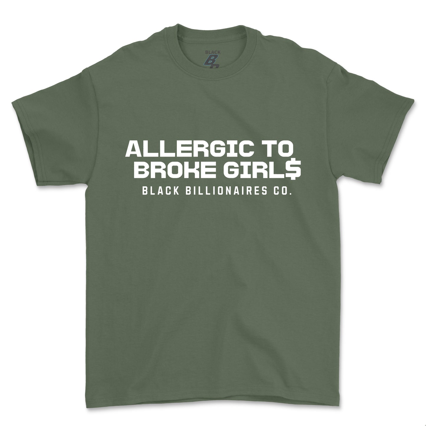 ALLERGIC TO BROKE GIRLS TEE (UNISEX FIT)