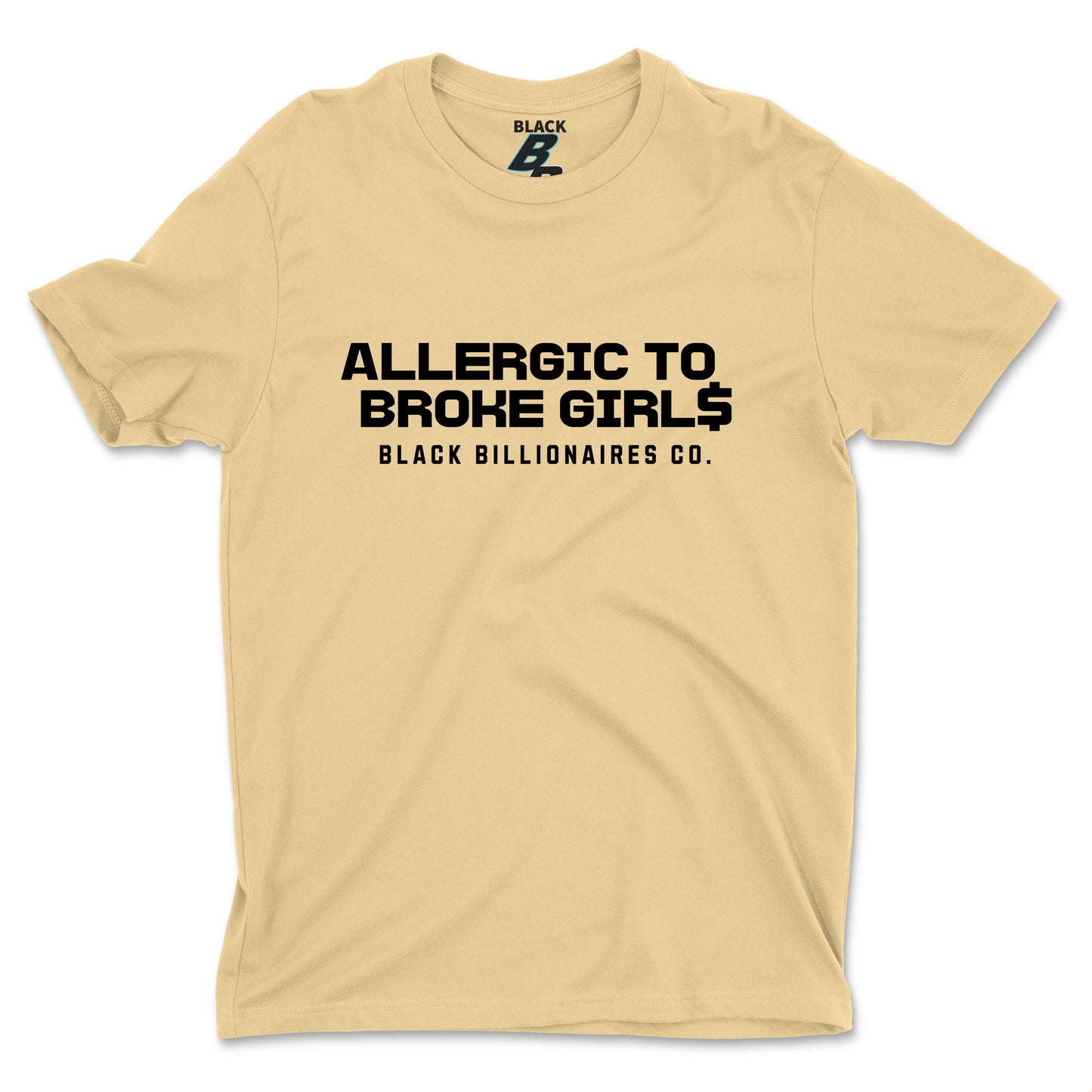 ALLERGIC TO BROKE GIRLS TEE (UNISEX FIT)