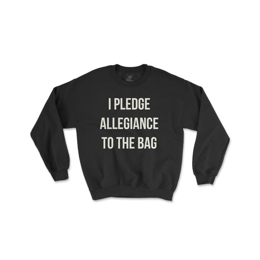 (KIDS) I PLEDGE ALLEGIANCE TO THE BAG CREWNECK (UNISEX FIT)