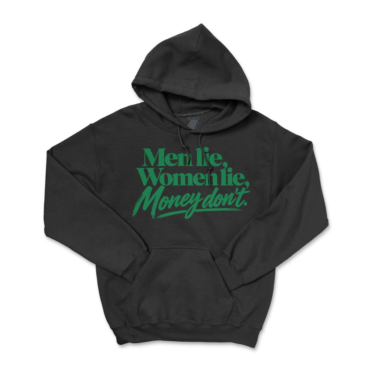 MONEY DON'T LIE HOODIE (UNISEX FIT)