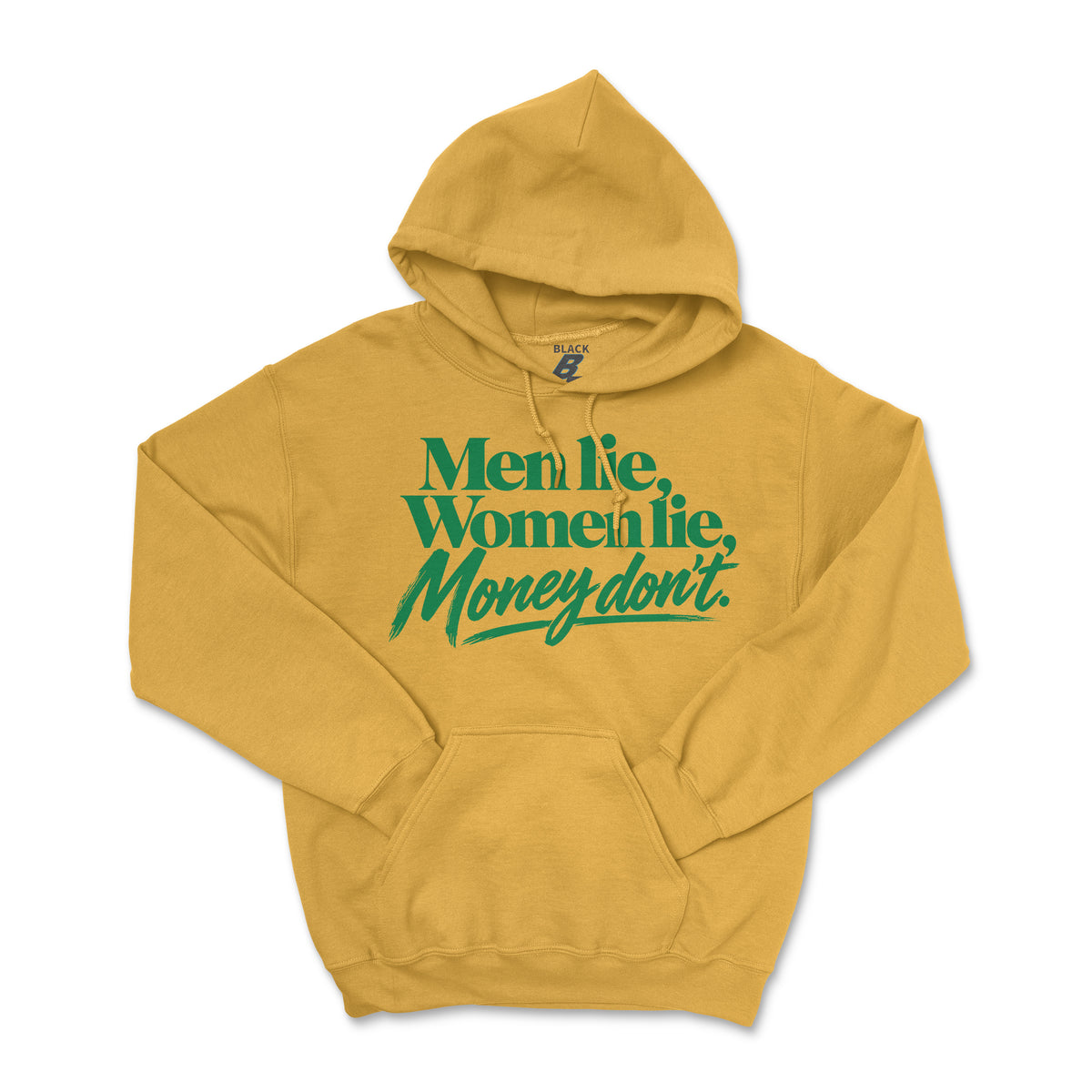 MONEY DON'T LIE HOODIE (UNISEX FIT)