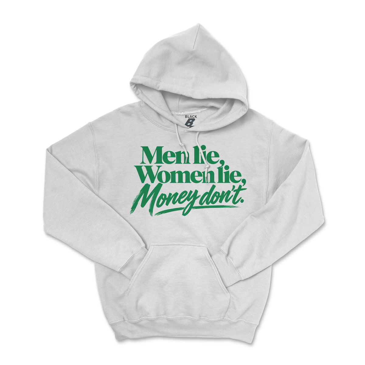 MONEY DON'T LIE HOODIE (UNISEX FIT)